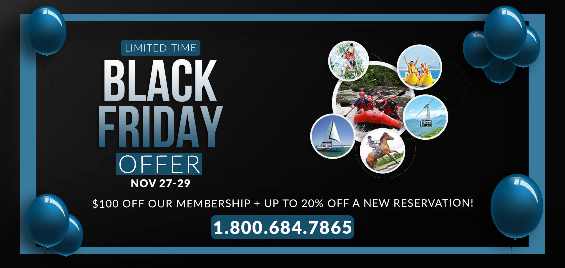 Black Friday call-in offer to save on membership and a new reservation.